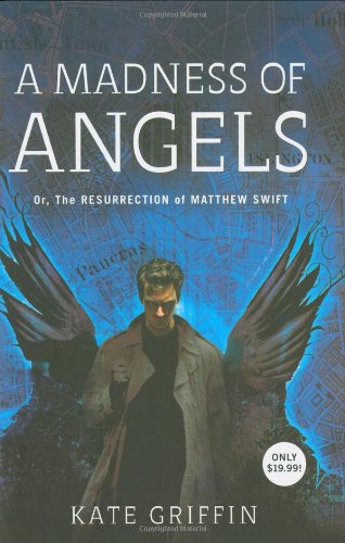 A Madness of Angels: Or, the Resurrection of Matthew Swift