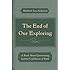 The End of Our Exploring: A Book about Questioning and the Confidence of Faith