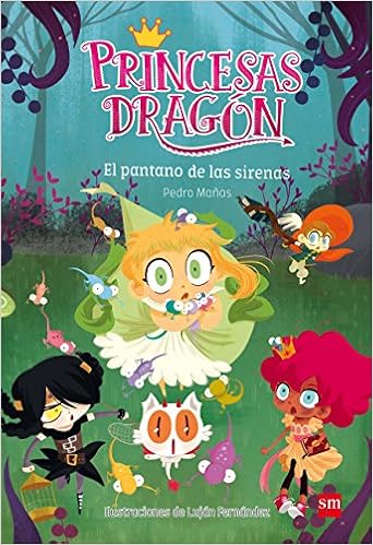 Princesas Dragón. El Pantano De Las Sirenas