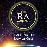 The Ra Contact: Teaching the Law of One, Volume 1 by