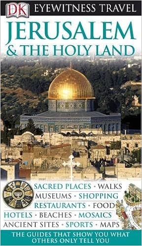 DK Eyewitness Travel Guide: Jerusalem & the Holy Lands DK Eyewitness Travel Guide: Jerusalem & the Holy Lands