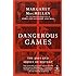 Dangerous Games: The Uses and Abuses of History (Modern Library Chronicles)