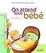 On attend tous bébé (French Edition) by