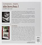 Image de Composez, Réglez, Déclenchez! La Photo Pas à Pas