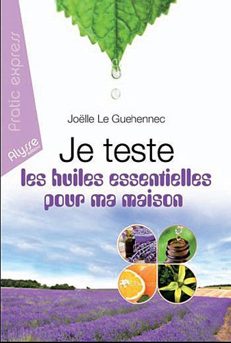 Je teste les huiles essentielles pour ma maison
