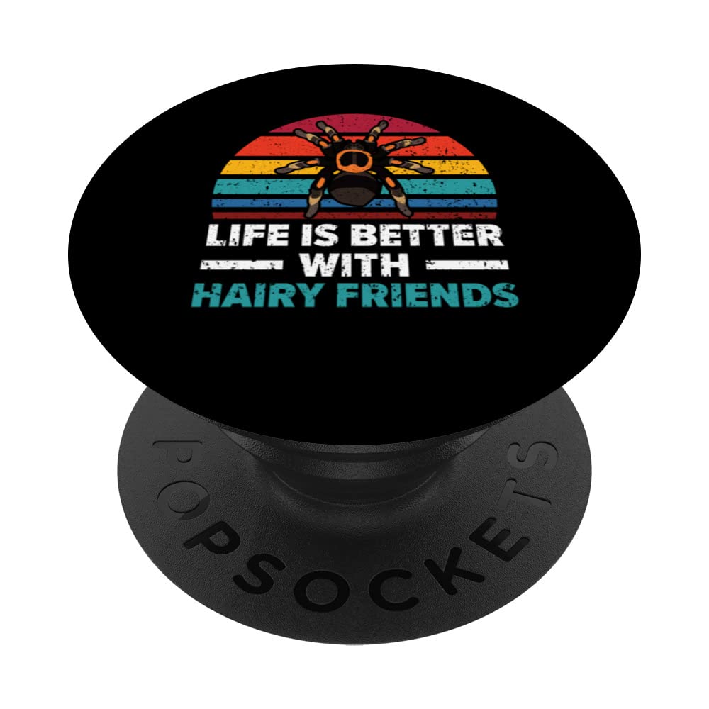 Life Is Better With Hairy Friends Arachnid Spider Whisperer PopSockets Swappable PopGrip