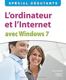 L' ordinateur et l'Internet avec Windows 7