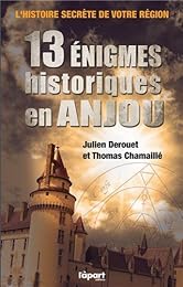 13 énigmes historiques en Anjou