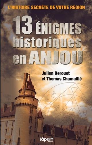 13 énigmes historiques en Anjou