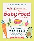 All-Organic Baby Food Cookbook: First Time Parent's