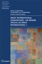 Droit international humanitaire, un régime spécial de droit international ?
