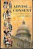 Advise and Consent A Novel of Washington Politics