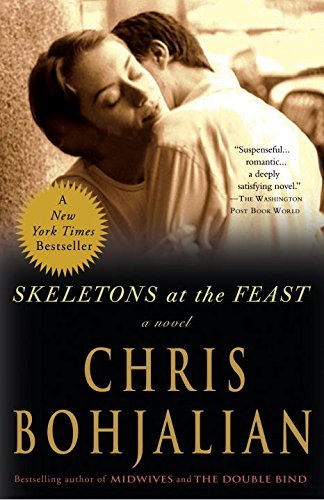 Skeletons at the Feast: A Novel by Bohjalian Chris (2009-02-10) Paperback