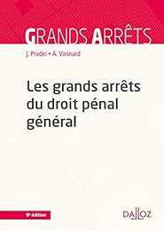 Les  grands arrêts du droit pénal général