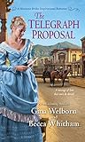 The Telegraph Proposal (A Montana Brides Romance) by Gina Welborn, Becca Whitham