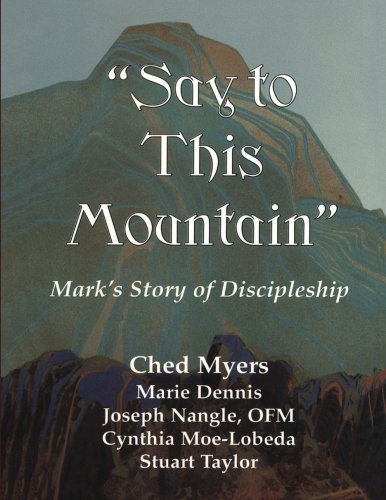 "say to this mountain"  mark s story of discipleship