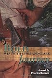 Bold Journey: West with Lewis and Clark