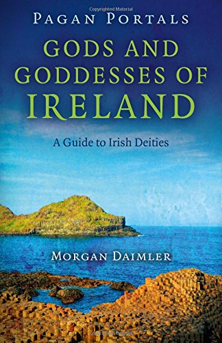 Pagan Portals - Gods and Goddesses of Ireland: A Guide to Irish Deities