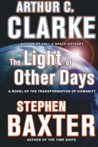 The Light of Other Days: A Novel of the Transformation of Humanity