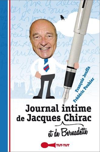 Journal intime de Jacques (et Bernadette) Chirac