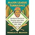 Major League Turbulence: Baseball in the Era of Drug Use, Labor Strife and Black Power, 1968-1988