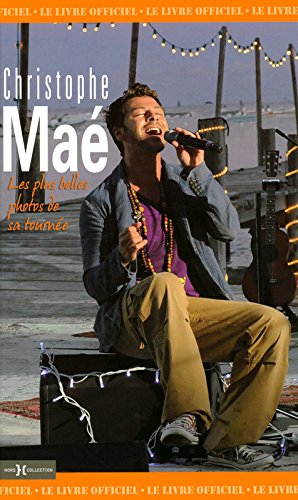Christophe Maé : Les plus belles photos de sa tournée by Christophe Maé (Hardcover)