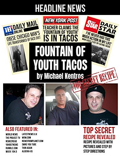 Fountain of Youth Tacos by Michael Kentros
