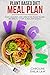 Plant-Based Diet: Meal Plan: Easy, Healthy and Delicious Plant-Based Recipes to Start a Healthy Eating by Caroline Emilia Law