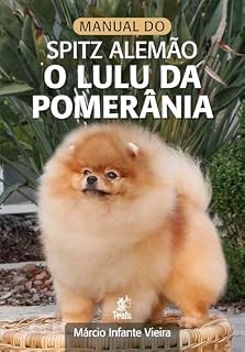 Livro Manual do Spitz Alemão – O Lulu da Pomerânia
