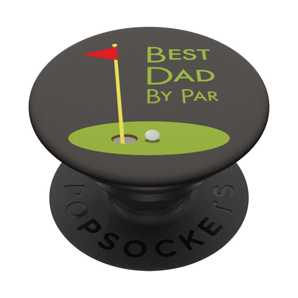 Best Dad By Par Golfing Golf Themed Design For Father’s Day PopSockets Swappable PopGrip