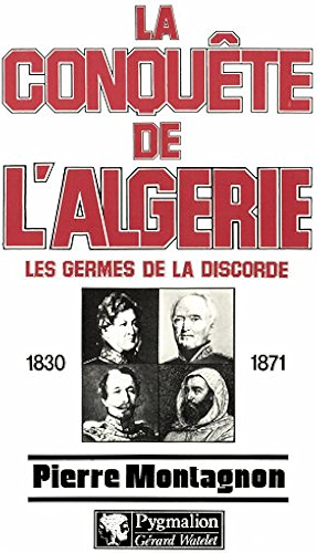 Download La conquête de l'Algérie: Les germes de la discorde (Blanche et rouge) PDF