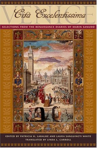 Download Venice Cita Excelentissima – Selections from the Renaissance Diaries of Marin Sanudo PDF