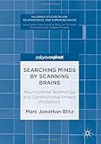 Searching Minds by Scanning Brains: Neuroscience Technology and Constitutional Privacy Protection-Wow! eBook