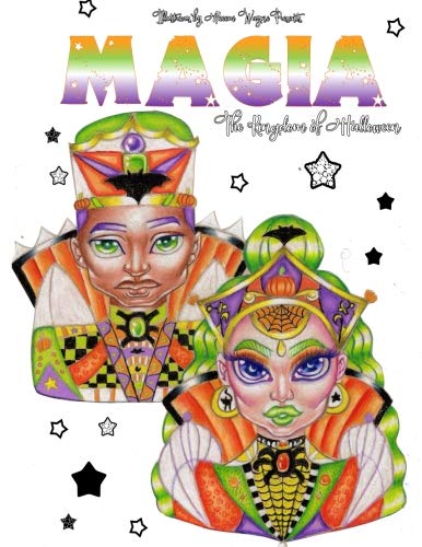 Magia: The Kingdom of Halloween (The World of Saturnalia) by Akeem Wayne Scott