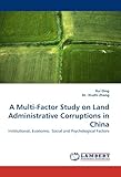 Image de A Multi-Factor Study on Land Administrative Corruptions in China: Institutional, Economic. Social and Psychological Factors