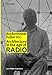 Buckminster Fuller Inc.: Architecture in the Age of Radio by 