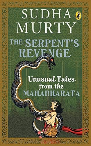 The Serpent's Revenge: Unusual Tales from the Mahabharata