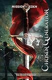 Chosen Generation: Mission 1 : Eden by Brad Parker, Feline Graphics
