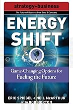 Energy Shift: Game-Changing Options for Fueling the Future (Future of Business)