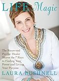 Life Magic: The Renowned Psychic Healer Shares Her 7 Keys to Finding Your Power and Living Your Purp by