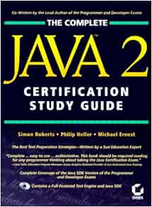 The Complete Java 2 Certification Study Guide: Roberts, Simon, Heller ...