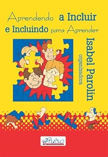 Livro Aprendendo a Incluir e Incluindo para Aprender
