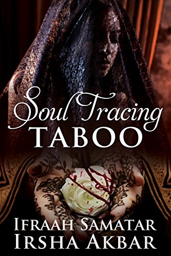 Soul Tracing: TABOO by [Samatar, Ifraah, Akbar, Irsha]