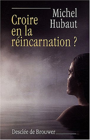 Croire en la réincarnation ?
