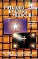 Twilight Evening Miracles