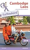 Guide du Routard Cambodge Laos 2018: + l'île de Phù Quoc au Vietnam (Le Routard) (French Edition) by