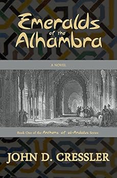 Emeralds Of The Alhambra Book One Of The Anthems Of AlAndalus Series