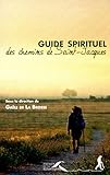 Guide spirituel des chemins de Saint-Jacques (num.) (French Edition) by 