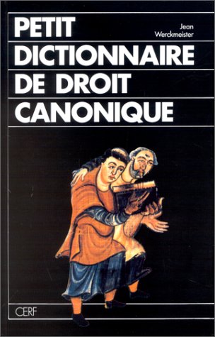 Petit dictionnaire de droit canonique by Jean Werckmeister