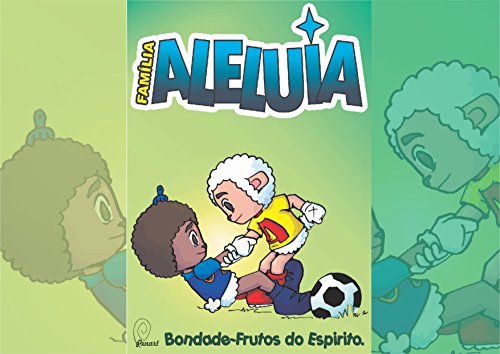 Livro Família Aleluia Bondade Frutos do Espírito